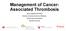 Management of Cancer- Associated Thrombosis. Vicky Tagalakis MD FRCP Division of General Internal Medicine Jewish General Hospital McGill University