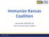 Immunize Kansas Coalition. Hope Krebill, MSW, BSN, RN Chair, Immunize Kansas Coalition