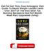 Eat Fat Get Thin: Your Ketogenic Diet Guide To Rapid Weight LossÂ (with Over 350+ Of The Very BEST Fat Burning Recipes & One Full Month Meal Plan,