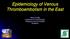 Epidemiology of Venous Thromboembolism in the East. Heng Joo NG Department of Haematology Singapore General Hospital Singapore