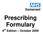 Prescribing Formulary. 6 th Edition October 2009