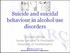 Suicide and suicidal behaviour in alcohol use disorders