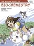 The Manga Guide to Biochemistry 2011 Masaharu Takemura, Kikuyaro, and Office Sawa.