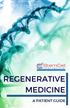 Our goal is to provide you with the information needed when discussing Regenerative Medicine options with your physician.