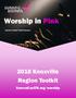 Worship in Pink Knoxville Region Toolkit. KomenEastTN.org/worship. Susan G. Komen East Tennessee