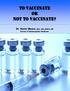 To Vaccinate Or Not To Vaccinate?
