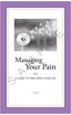 S A M P L E. Your Pain. Managing. Logo A GUIDE TO PAIN MEDICATION USE