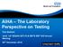 AIHA The Laboratory Perspective on Testing. Tom Bullock Joint UK NEQAS (BTLP) & BBTS BBT SIG Annual Meeting 20 th November 2018