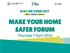 MAKE YOUR HOME SAFER FORUM Thursday 7 April 2016
