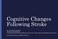 Cognitive Changes Following Stroke