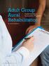 Adult Group Aural. Implementing a Successful Program Rehabilitation BY KATIE OESTREICH. 44 AUDIOLOGY TODAY Nov/Dec 2018 Vol 30 No 6