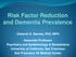 Risk Factor Reduction and Dementia Prevalence Deborah E. Barnes, PhD, MPH