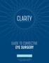 GUIDE TO CORRECTIVE EYE SURGERY. claritylaservision.com. 110, Avenue South West Calgary, Alberta T2V 4J2