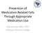 Prevention of Medication-Related Falls Through Appropriate Medication Use. Clay Sprouse, MEd., CPhT Piedmont Technical College