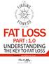 FAT LOSS PART : 1.0 UNDERSTANDING THE KEY TO FAT LOSS. VOLUME 1 BEGINNER Diet Guide AMPLIFYADVANCED BULKING PLAN 1