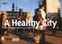 A Healthy City. Physical Activity Strategy for Leeds 2008 to 2012