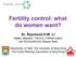 Fertility control: what do women want?