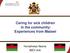 Caring for sick children in the community: Experiences from Malawi. Humphreys Nsona IMCI Unit