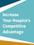 Increase Your Hospice s Competitive Advantage