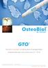 THE NEW STANDARD OF EXCELLENCE IN BIOMATERIALS. Collagenated heterologous cortico-cancellous bone mix + TSV Gel GTO I N S P I R E D B Y N A T U R E