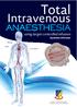 Total. Intravenous. ANAESTHESIA using target contro. Elderly. MAC Critica ill. Obese. Col Acad. College of Anaesthesiologists,