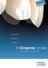 IPS Empress System Information for the. Laboratory. Confidence. Reliability. Esthetics. Empress IPS. System. The ultimate esthetic restorative system