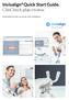 Invisalign Quick Start Guide. ClinCheck plan review. Dedicated to help you treat with confidence.