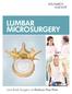 LUMBAR MICROSURGERY. Low Back Surgery to Reduce Your Pain