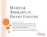 MEDICAL THERAPY IN HEART FAILURE