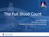 The Full Blood Count. Dave Reynders University of Pretoria Paediatric Oncology and Haematology
