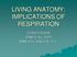LIVING ANATOMY: IMPLICATIONS OF RESPIRATION CONVOCATION MARCH 16, 2019 PAMELA L. WILSON, D.O.