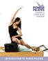 COMPANY & CURRICULUM OVERVIEW INTRODUCTION TO POWER PILATES. FOR MORE INFORMATION PLEASE CONTACT: PH