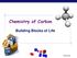 Chemistry of Carbon. Building Blocks of Life