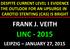 DESPITE CURRENT LEVEL 1 EVIDENCE THE OUTLOOK FOR AN UPSURGE IN CAROTID STENTING (CAS) IS BRIGHT FRANK J. VEITH LINC LEIPZIG JANUARY 27, 2015