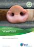 ...a DSM Eubiotic. a balanced approach... VevoVitall. delivering superior pig performance HEALTH NUTRITION MATERIALS
