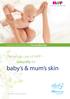 baby s & mum s skin naturally for The whole care of HiPP Especially well tolerated care for sensitive skin For the most valuable in life.
