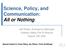 Science, Policy, and Communication: All or Nothing