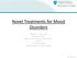Novel Treatments for Mood Disorders
