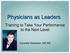 Physicians as Leaders