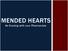 MENDED HEARTS An Evening with your Pharmacists