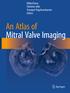 Milind Desai Christine Jellis Teerapat Yingchoncharoen Editors. An Atlas of Mitral Valve Imaging