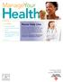 Health. ManageYour. Nurse Help Line. In this ISSUE SPRING A publication of Texas Children s Health Plan