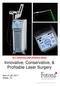 Innovative, Conservative, & Profitable Laser Surgery