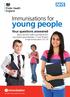 Immunisations for. young people. Your questions answered