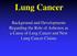 Lung Cancer. Background and Developments Regarding the Role of Asbestos as a Cause of Lung Cancer and New Lung Cancer Claims