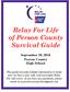 Relay For Life of Person County Survival Guide September 30, 2016 Person County High School