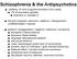 Schizophrenia & the Antipsychotics