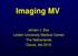 Imaging MV. Jeroen J. Bax Leiden University Medical Center The Netherlands Davos, feb 2015