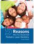 Reasons. Pediatric Laser Dentistry. Why You Should Add. to your Practice