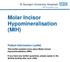 Molar Incisor Hypomineralisation (MIH)